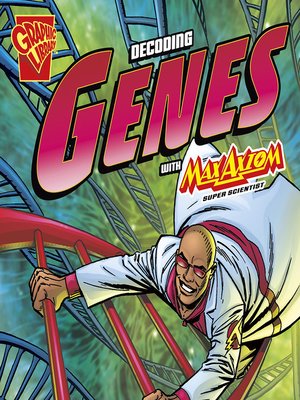 cover image of The Decoding Genes with Max Axiom, Super Scientist
